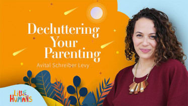 Decluttering Your Parenting with Avital Schrieber-Levy