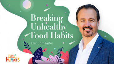 Breaking Unhealthy Food Habits with Eric Edmeades